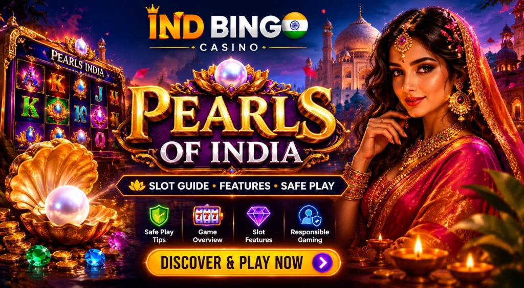 Pearls of India slot guide banner for Ind Bingo Casino with Indian palace background, pearl and jewel symbols, colorful casino reels, and responsible gaming elements.